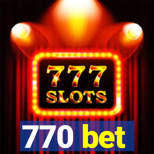 770 bet